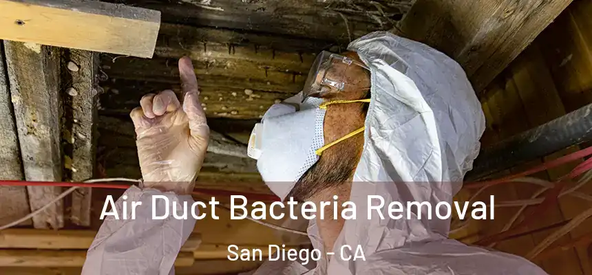 Air Duct Bacteria Removal San Diego - CA