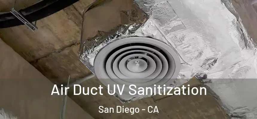 Air Duct UV Sanitization San Diego - CA