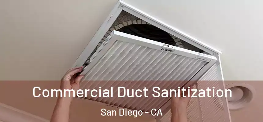 Commercial Duct Sanitization San Diego - CA