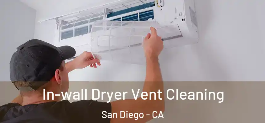 In-wall Dryer Vent Cleaning San Diego - CA