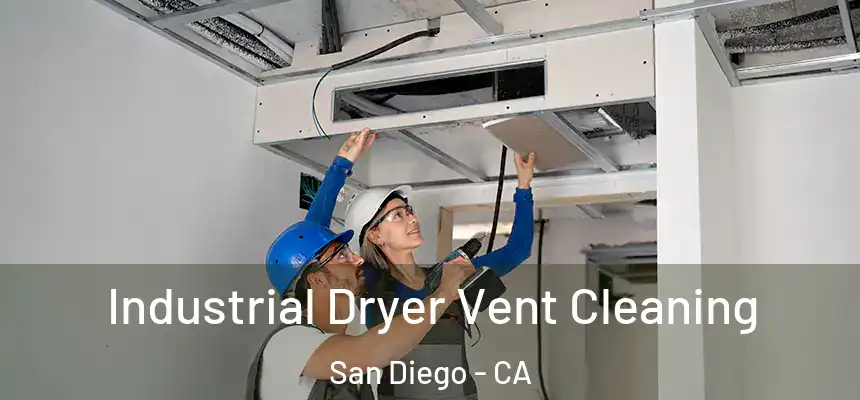 Industrial Dryer Vent Cleaning San Diego - CA