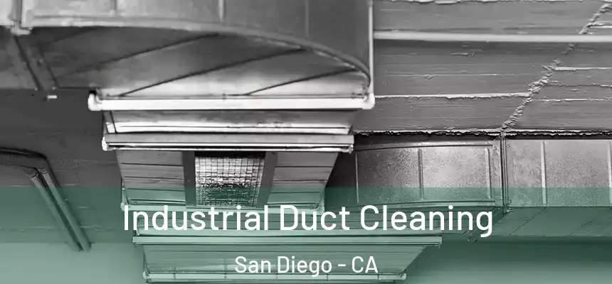 Industrial Duct Cleaning San Diego - CA